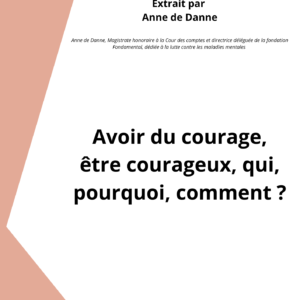 Anne de Danne - Extrait La NEF - qu est ce que le courage