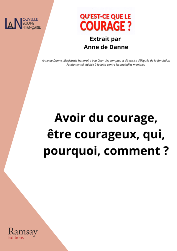 Anne de Danne - Extrait La NEF - qu est ce que le courage